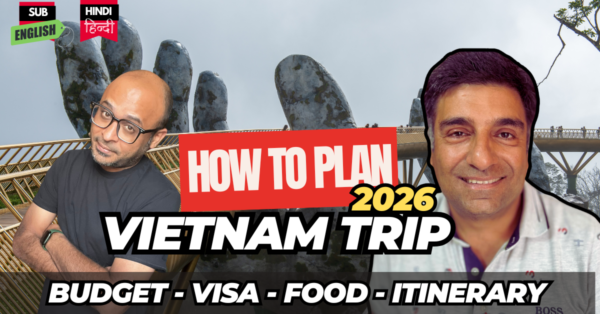 Vietnam Trip Planning Guide for Indians 2026